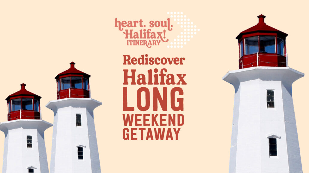 See It Again for the First Time: Rediscover Halifax Weekend Getaway
