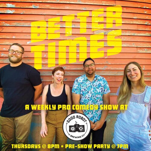 Better Times Comedy at Good Robot image