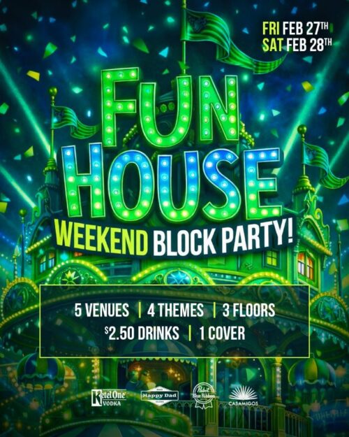 FUN HOUSE WEEKEND BLOCK PARTY – Feb 27th & 28th! image
