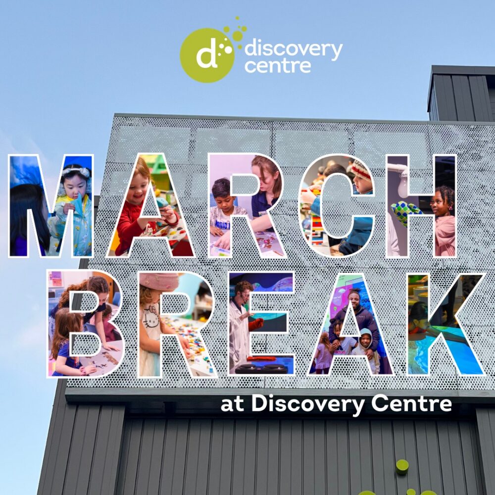 March Break at Discovery Centre image