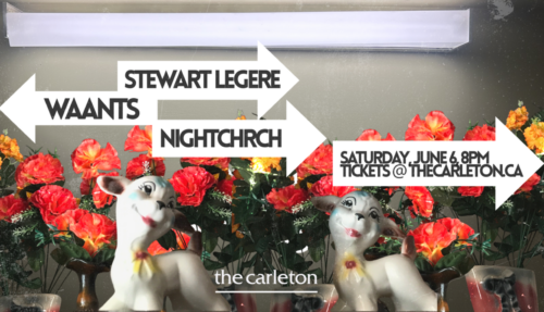 Stewart Legere, waants and NIGHTCHRCH live at The Carleton image