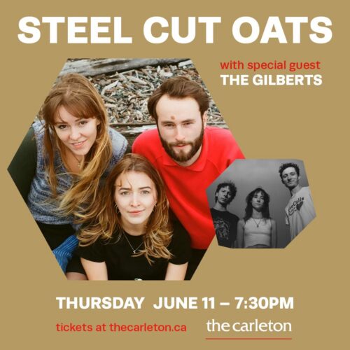 Steel Cut Oats and The Gilberts Live at the Carleton image